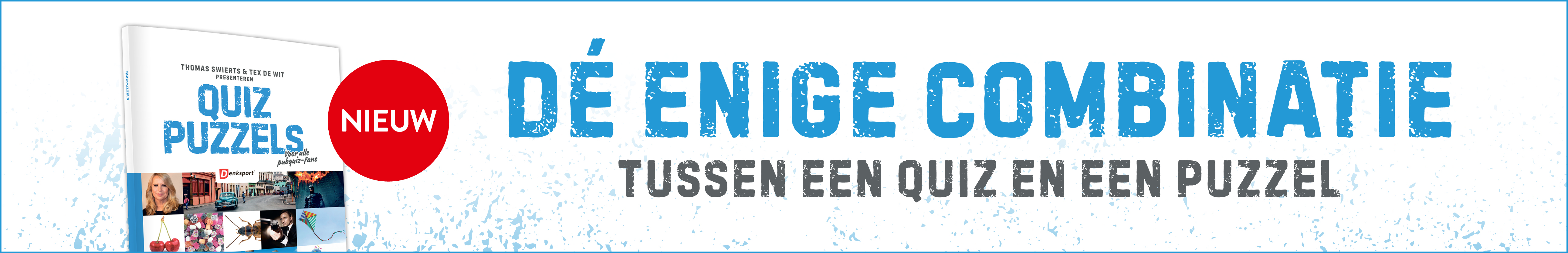 QuizPuzzels van Tex De Wit, Thomas Swierts en Denksport QuizPuzzels van Tex De Wit, Thomas Swierts en Denksport